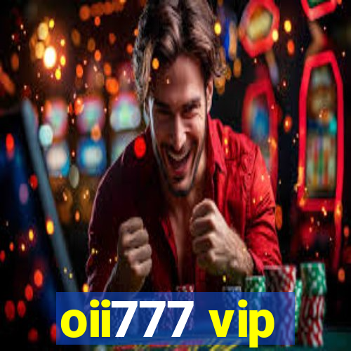 oii777 vip